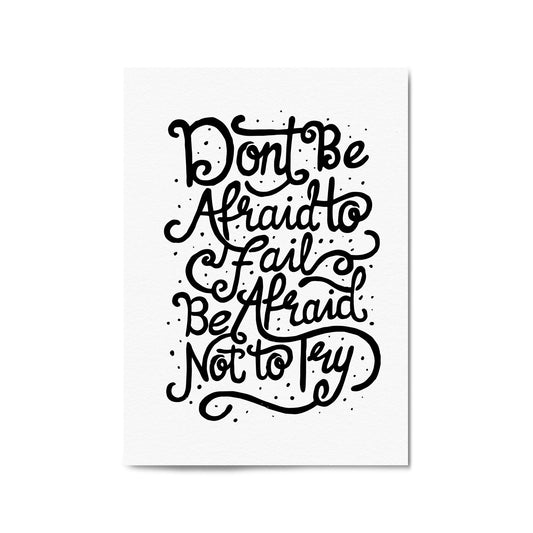 "Don't Be Afraid" Motivational Quote Wall Art - The Affordable Art Company