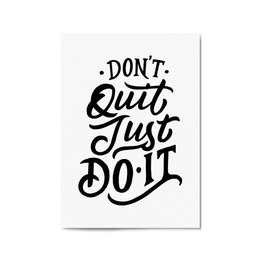 "Don't Quit Just Do It" Motivational Quote Wall Art - The Affordable Art Company