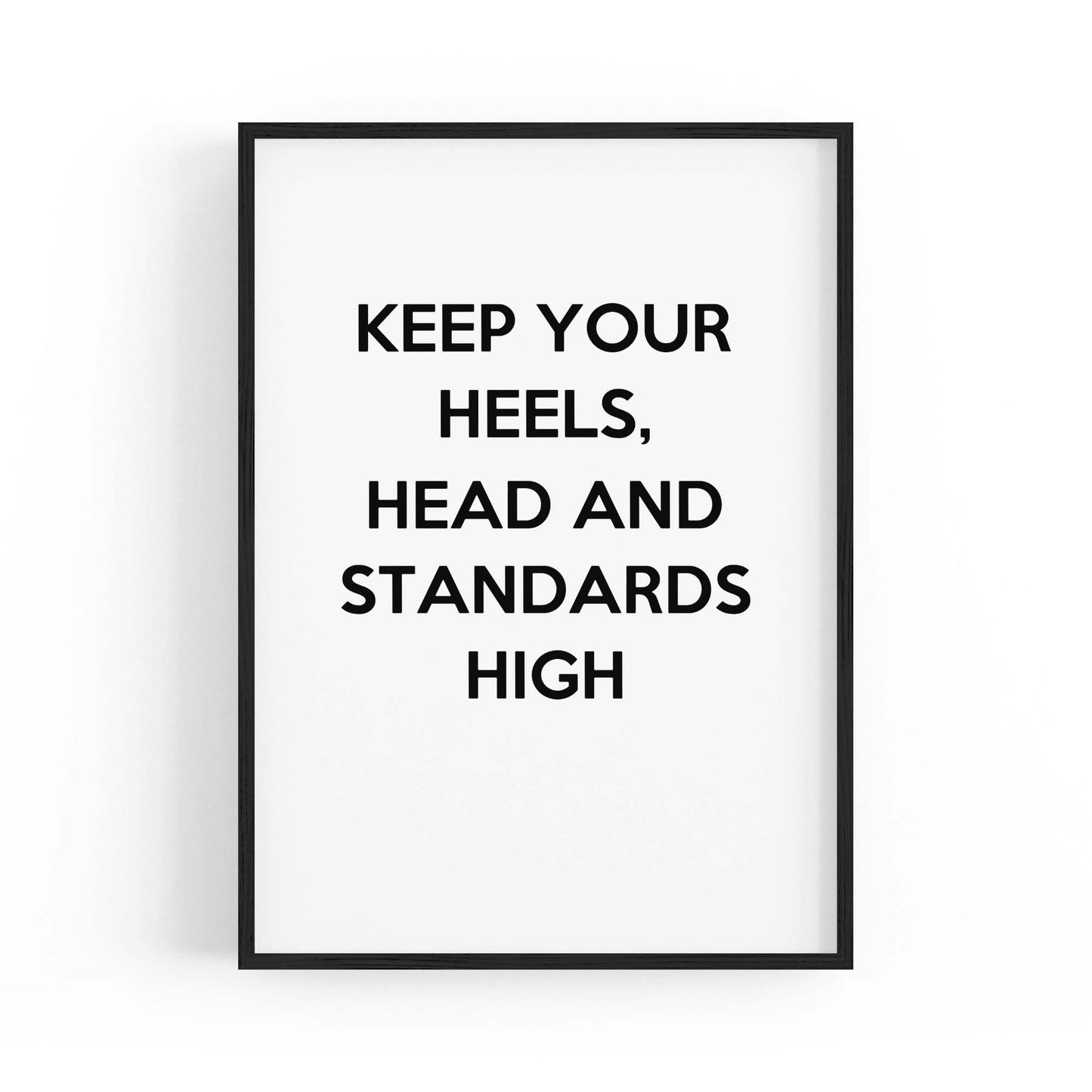 "Keep Your Heels & Standards High" Fashion Quote Wall Art - The Affordable Art Company
