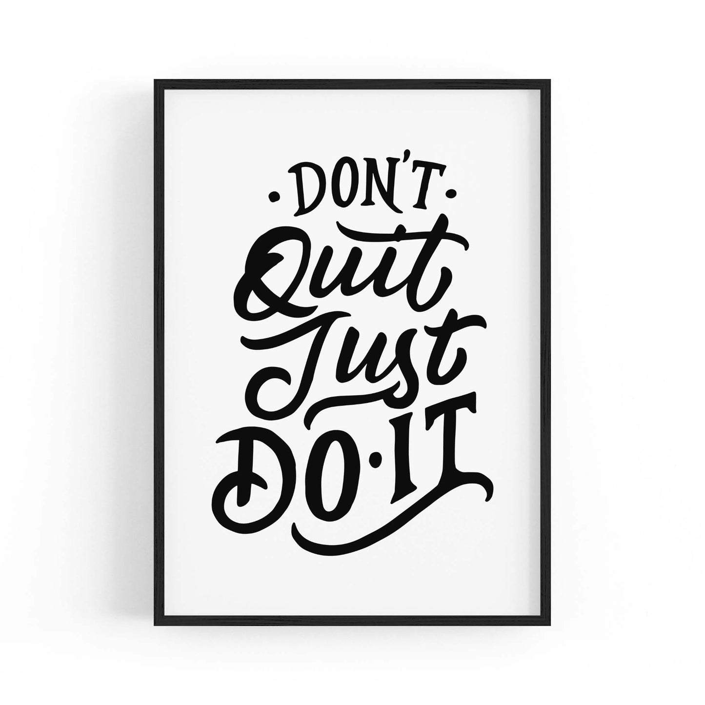 "Don't Quit Just Do It" Motivational Quote Wall Art - The Affordable Art Company