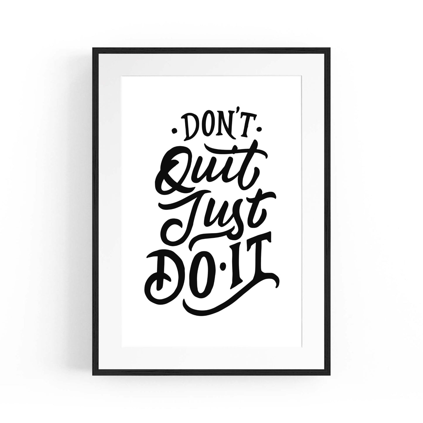 "Don't Quit Just Do It" Motivational Quote Wall Art - The Affordable Art Company