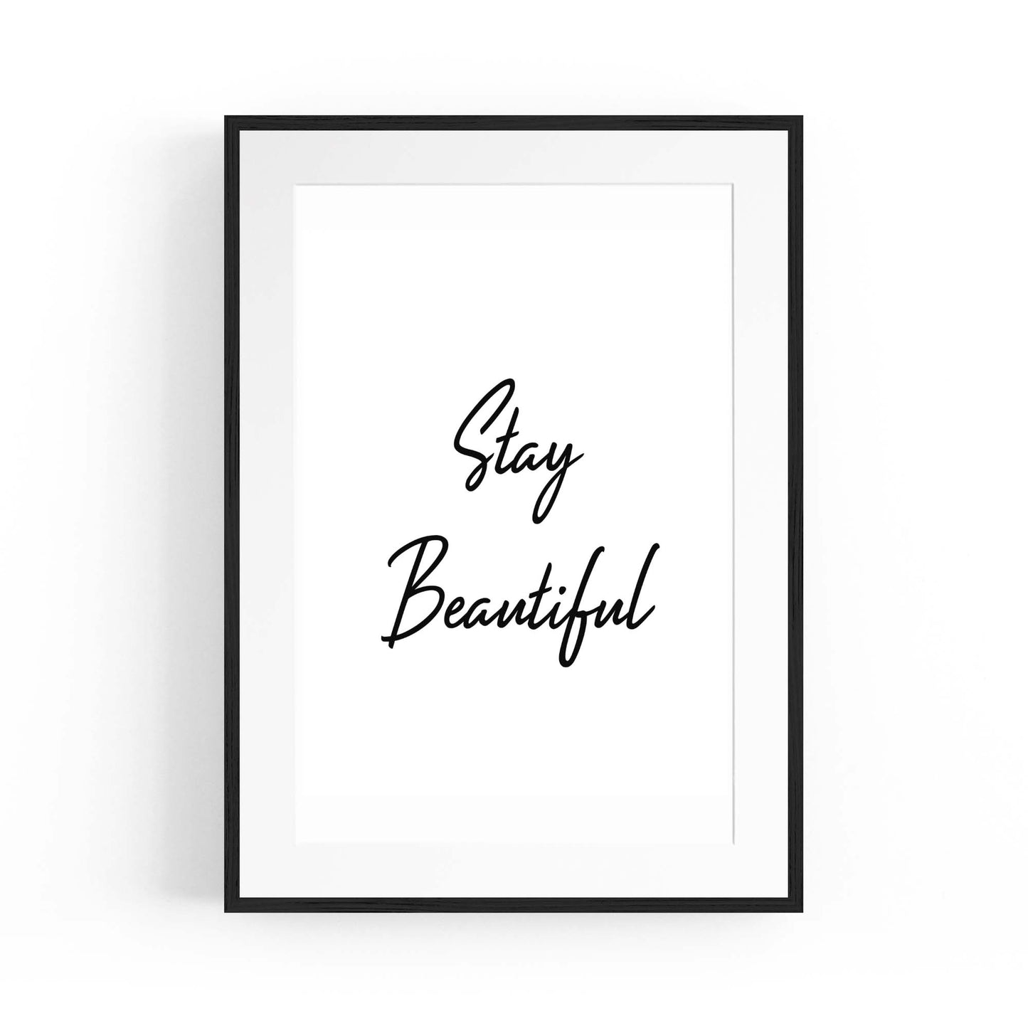 "Stay Beautiful" Fashion Quote Bedroom Wall Art - The Affordable Art Company