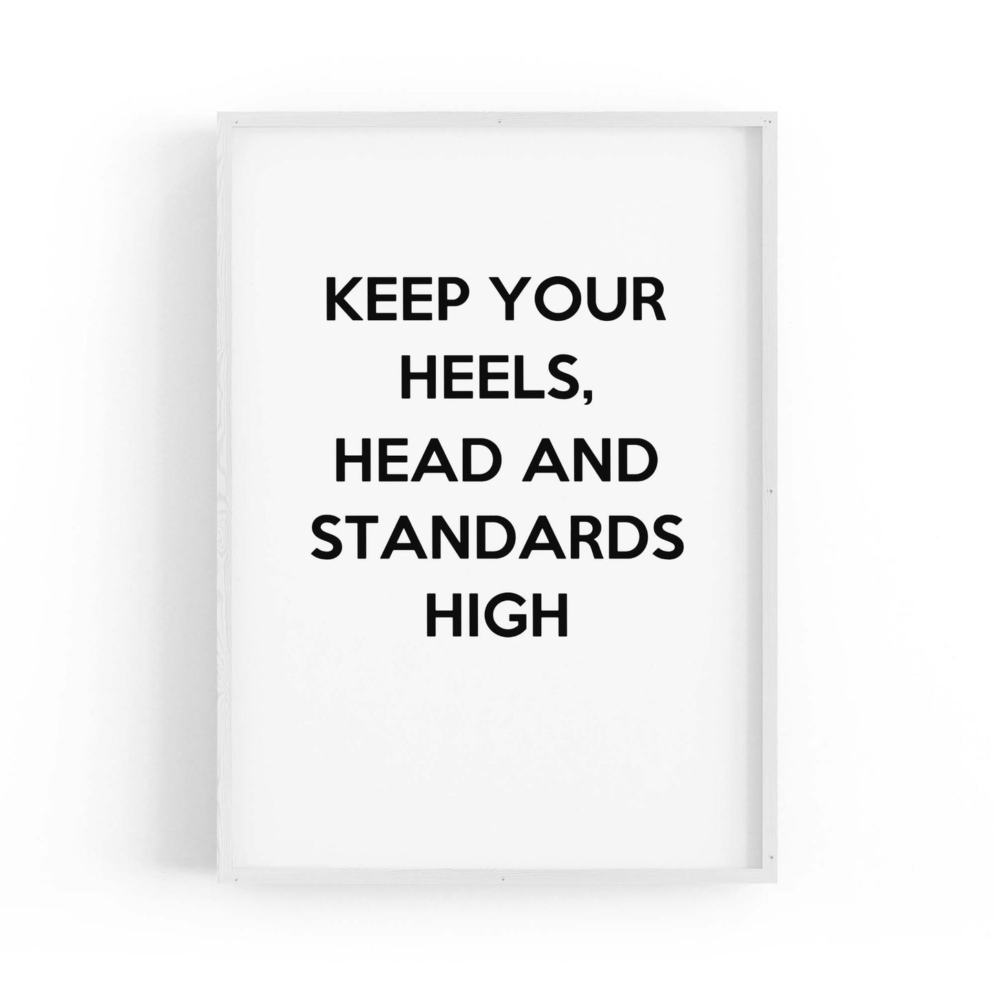 "Keep Your Heels & Standards High" Fashion Quote Wall Art - The Affordable Art Company