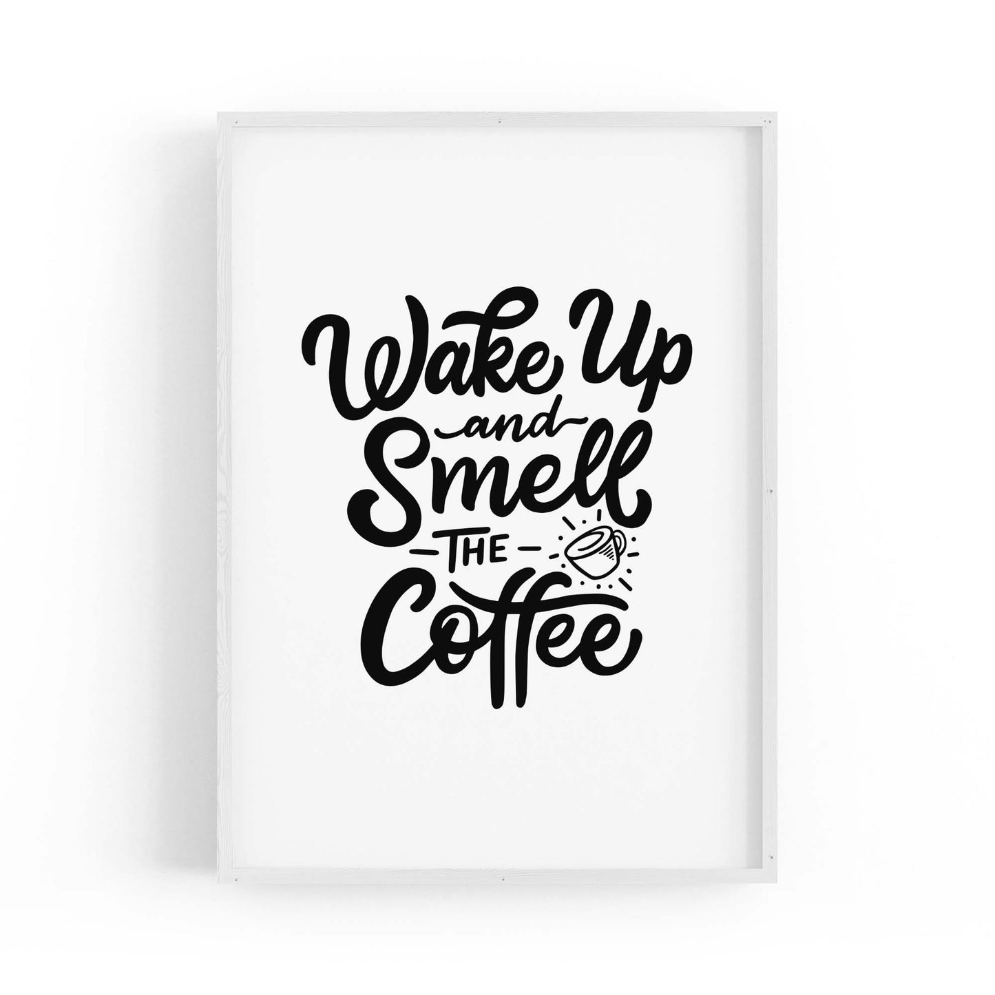 Wake Up Smell The Coffee Quote Kithcen Wall Art - The Affordable Art Company