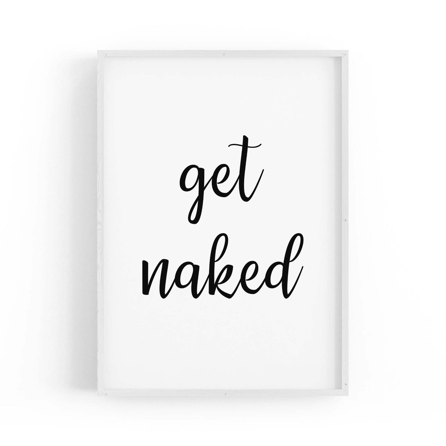 "Get Naked" Fashion Quote Bedroom Wall Art - The Affordable Art Company