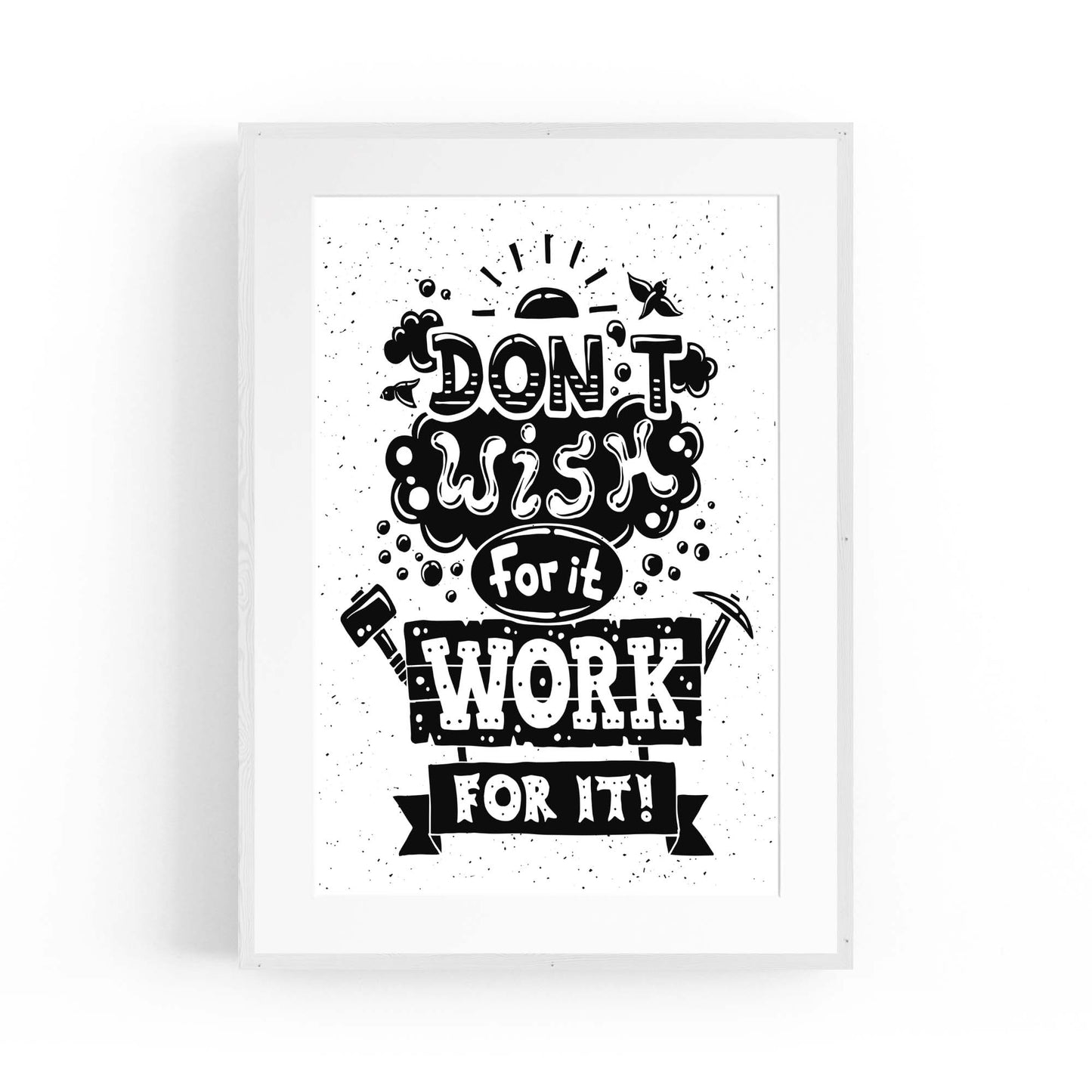 "Don't Wish for It" Motivational Quote Wall Art - The Affordable Art Company