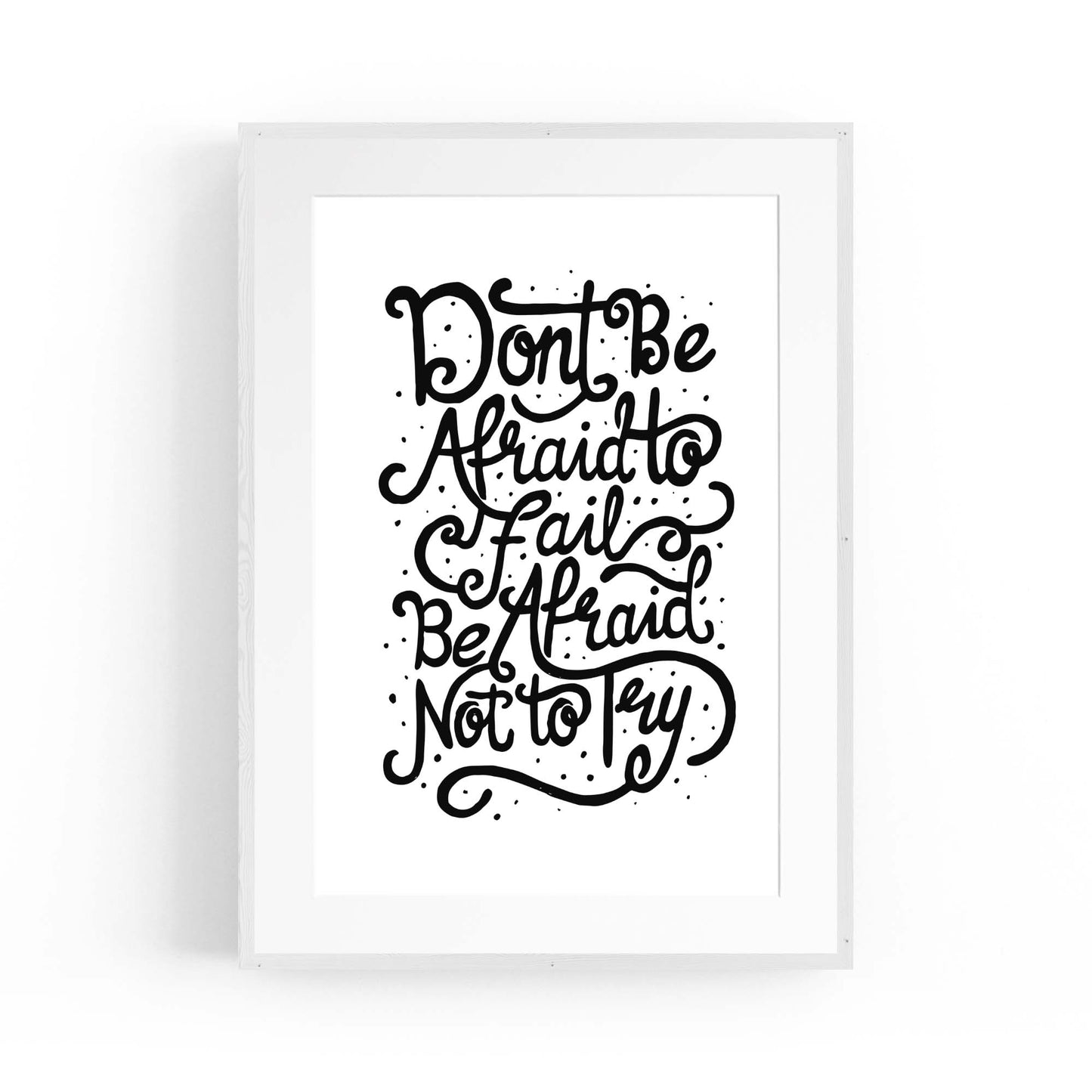 "Don't Be Afraid" Motivational Quote Wall Art - The Affordable Art Company