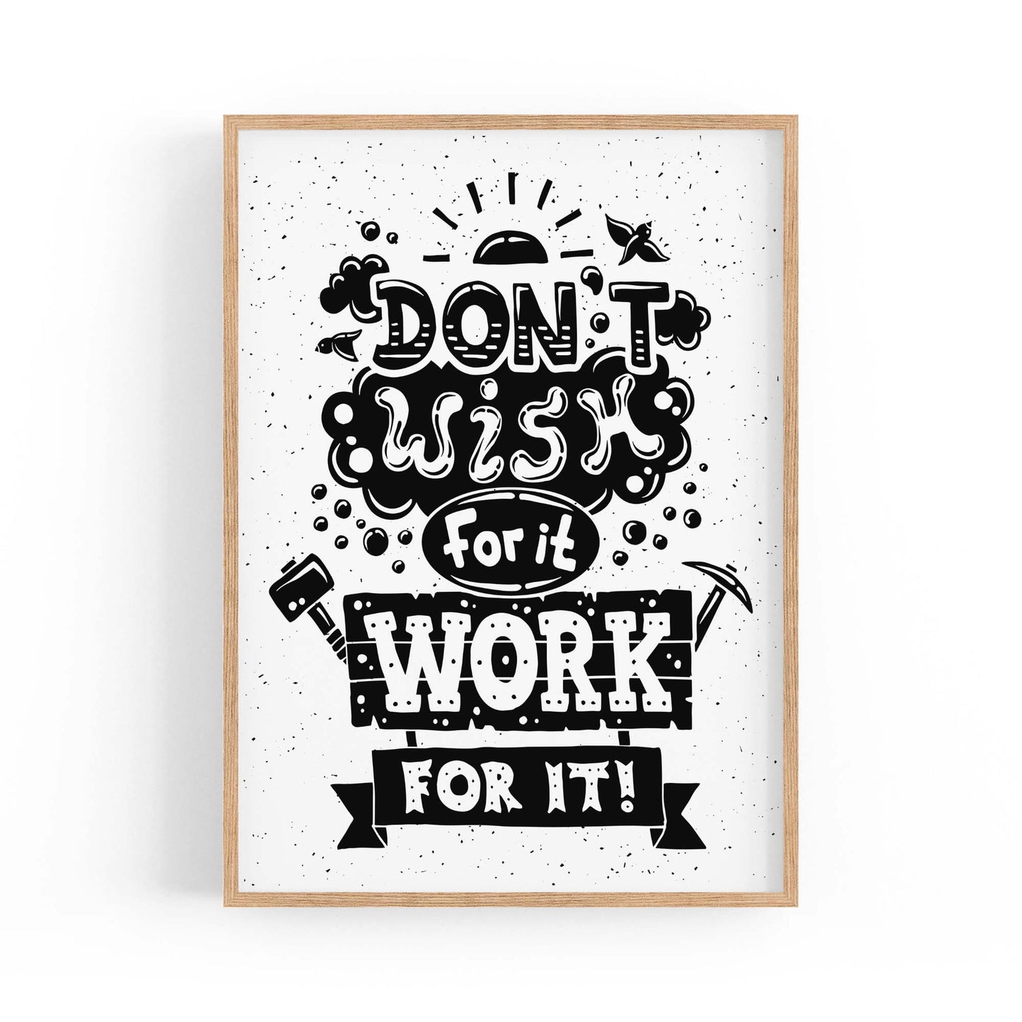 "Don't Wish for It" Motivational Quote Wall Art - The Affordable Art Company