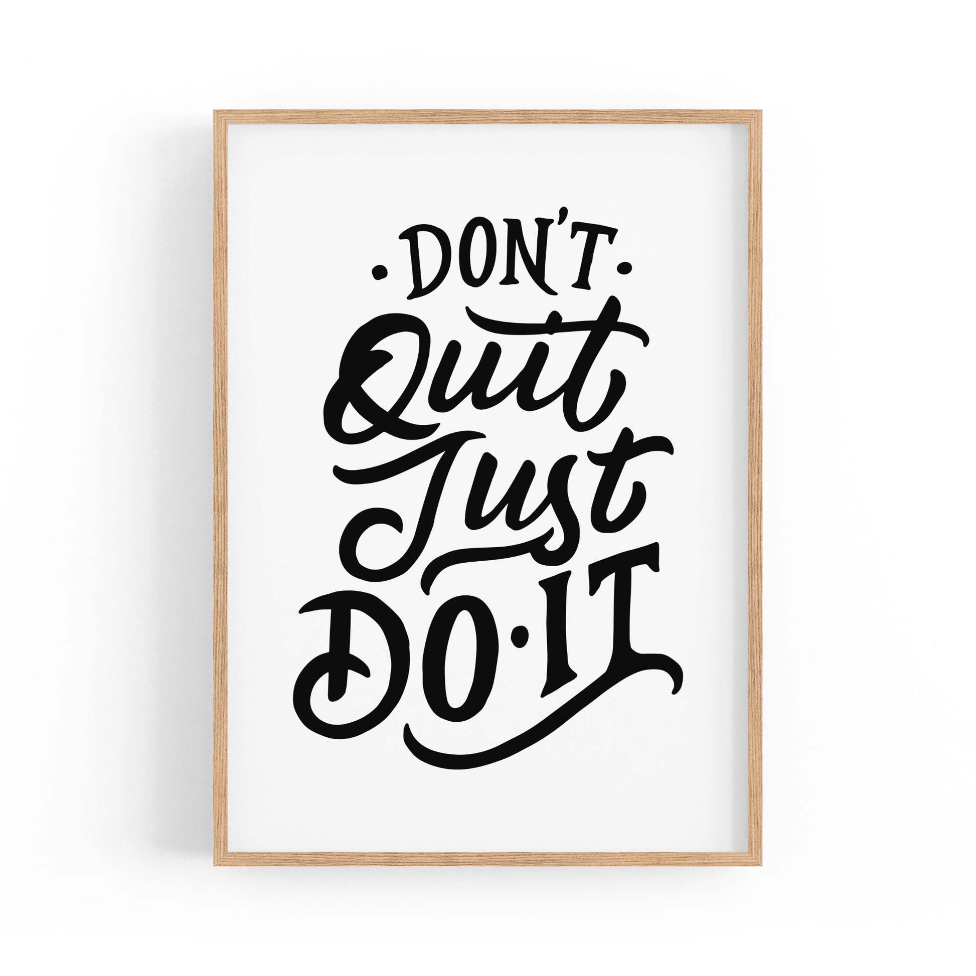 "Don't Quit Just Do It" Motivational Quote Wall Art - The Affordable Art Company