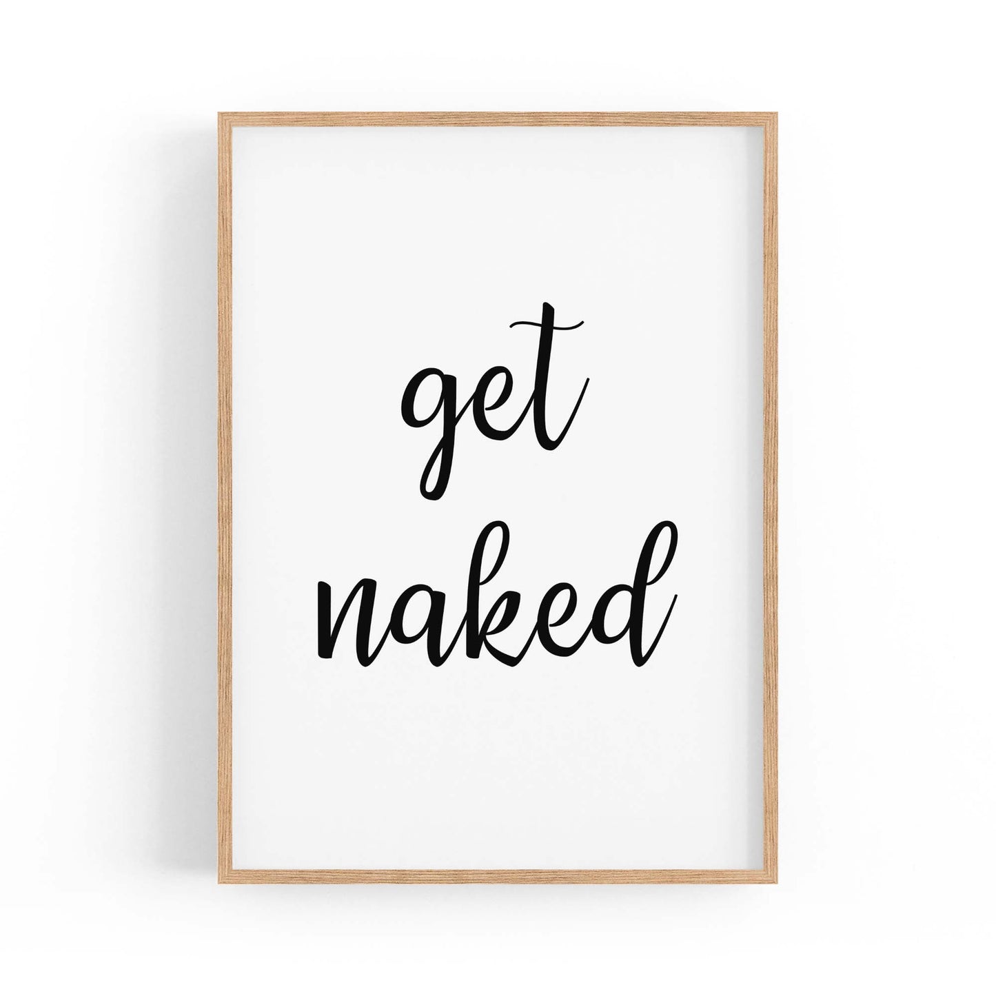 "Get Naked" Fashion Quote Bedroom Wall Art - The Affordable Art Company