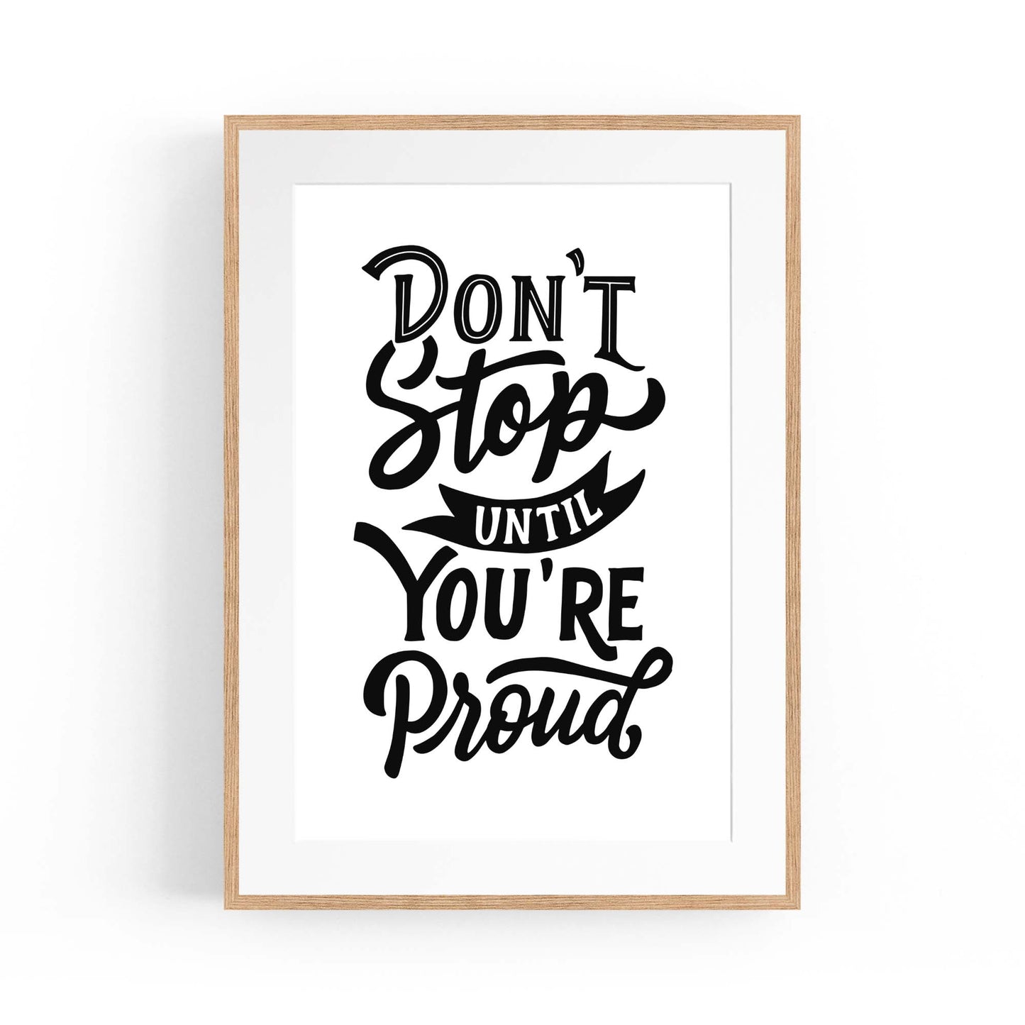 "Don't Stop Until You're Proud" Quote Wall Art - The Affordable Art Company