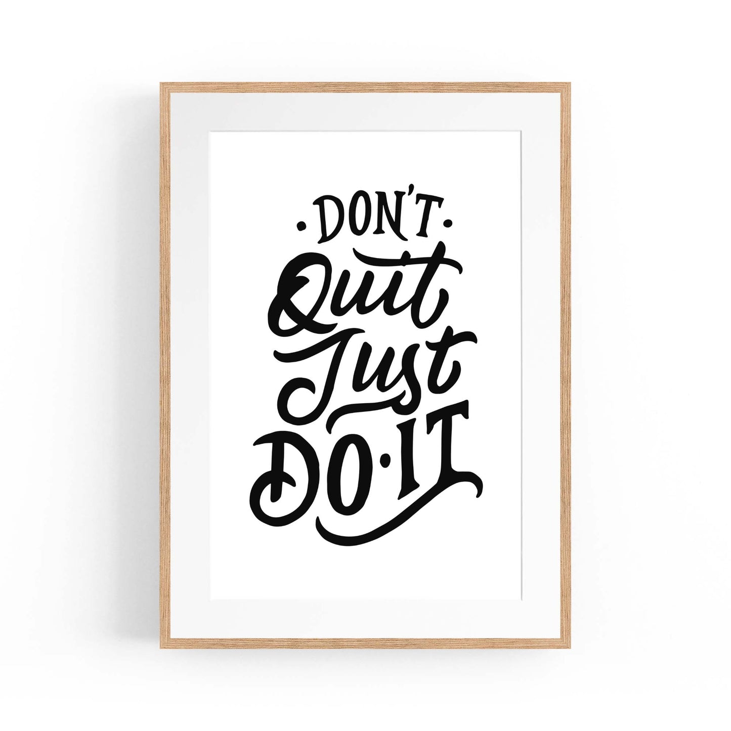 "Don't Quit Just Do It" Motivational Quote Wall Art - The Affordable Art Company