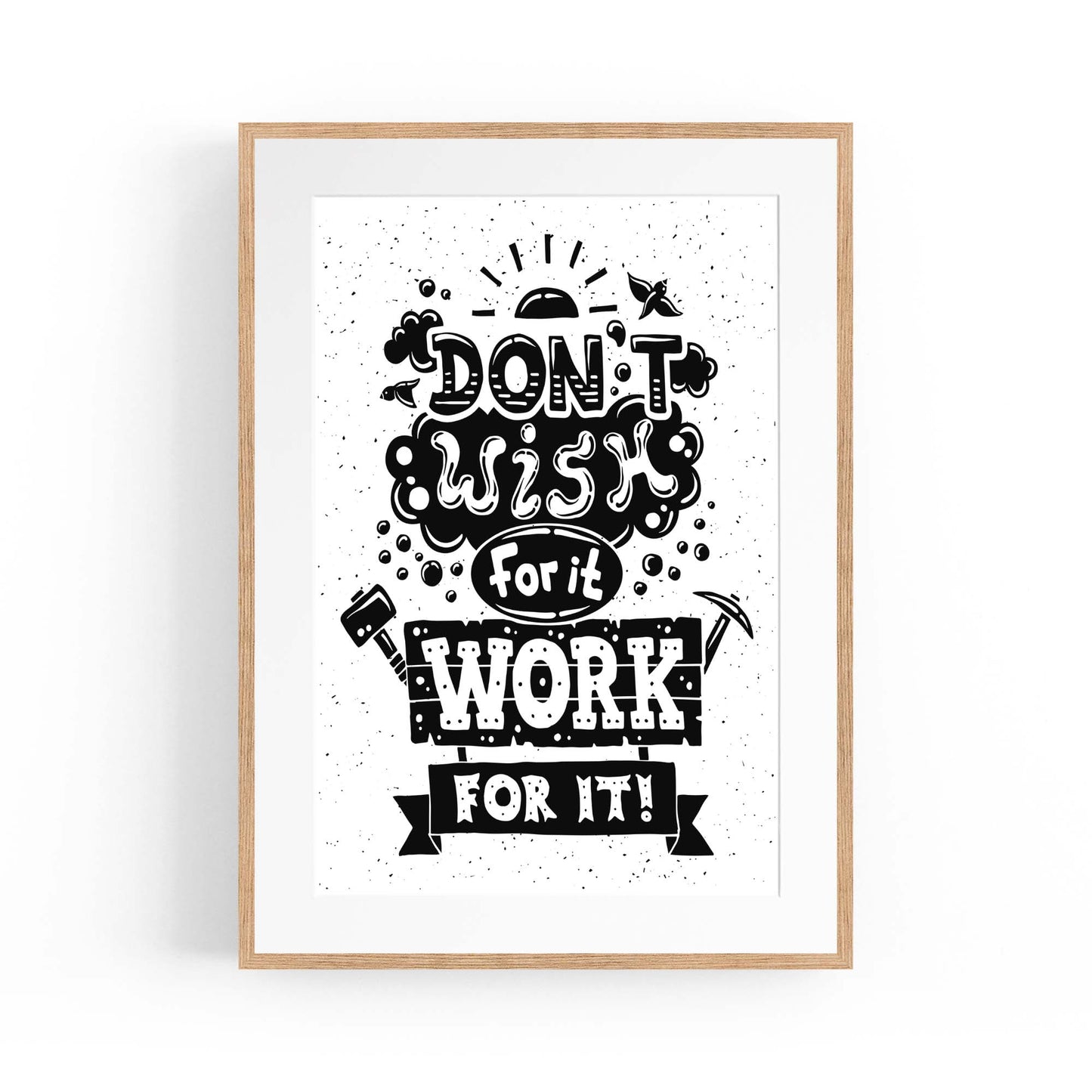 "Don't Wish for It" Motivational Quote Wall Art - The Affordable Art Company