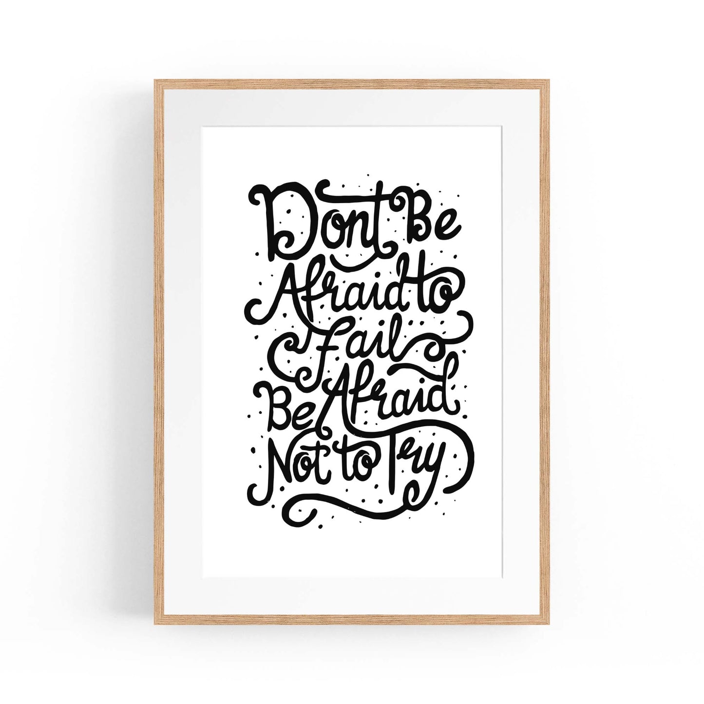 "Don't Be Afraid" Motivational Quote Wall Art - The Affordable Art Company