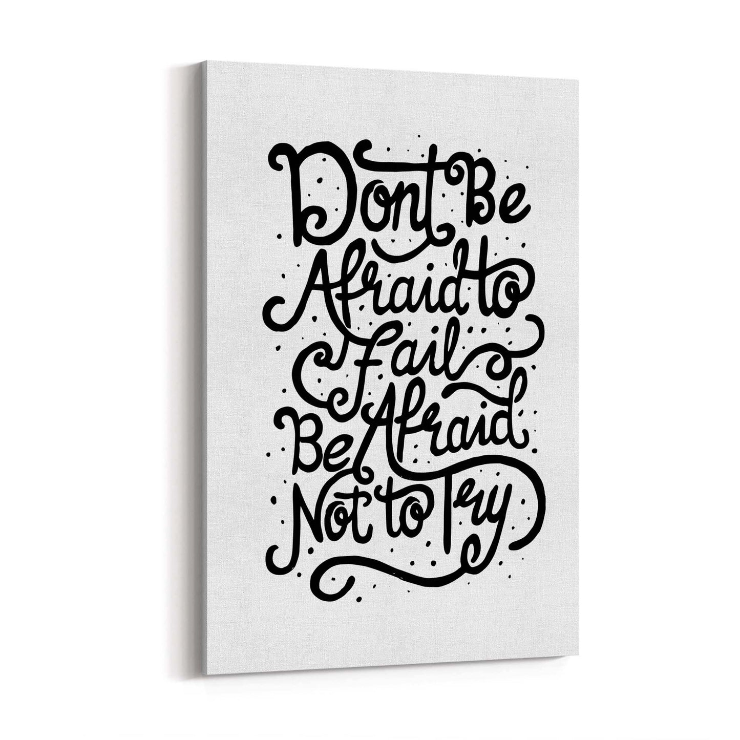 "Don't Be Afraid" Motivational Quote Wall Art - The Affordable Art Company