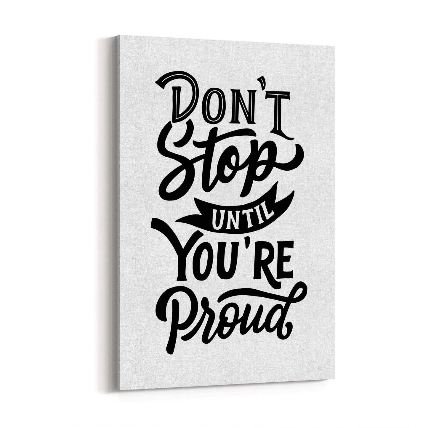 "Don't Stop Until You're Proud" Quote Wall Art - The Affordable Art Company