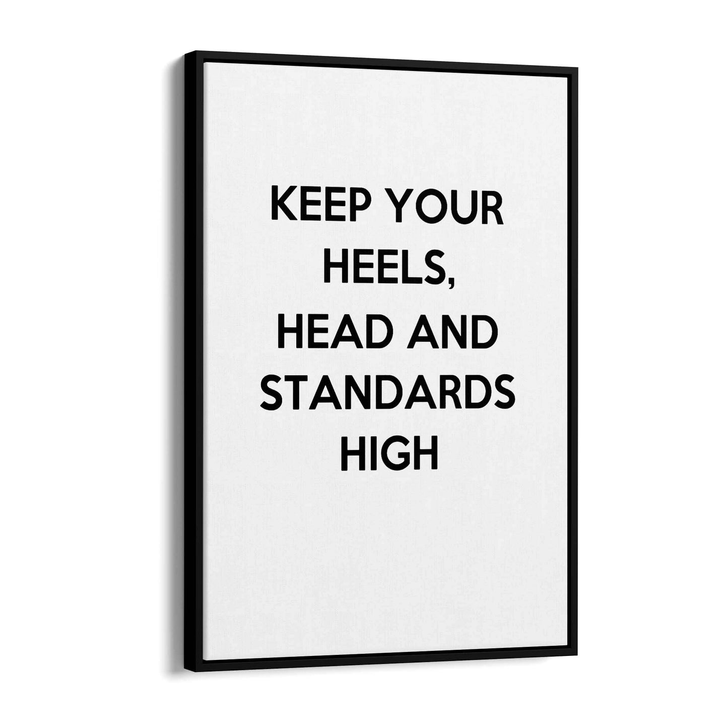 "Keep Your Heels & Standards High" Fashion Quote Wall Art - The Affordable Art Company