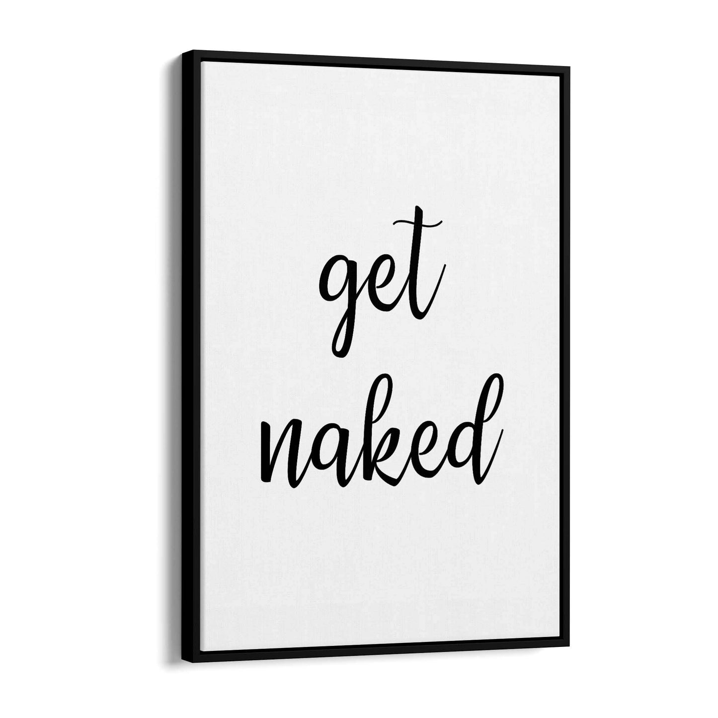 "Get Naked" Fashion Quote Bedroom Wall Art - The Affordable Art Company