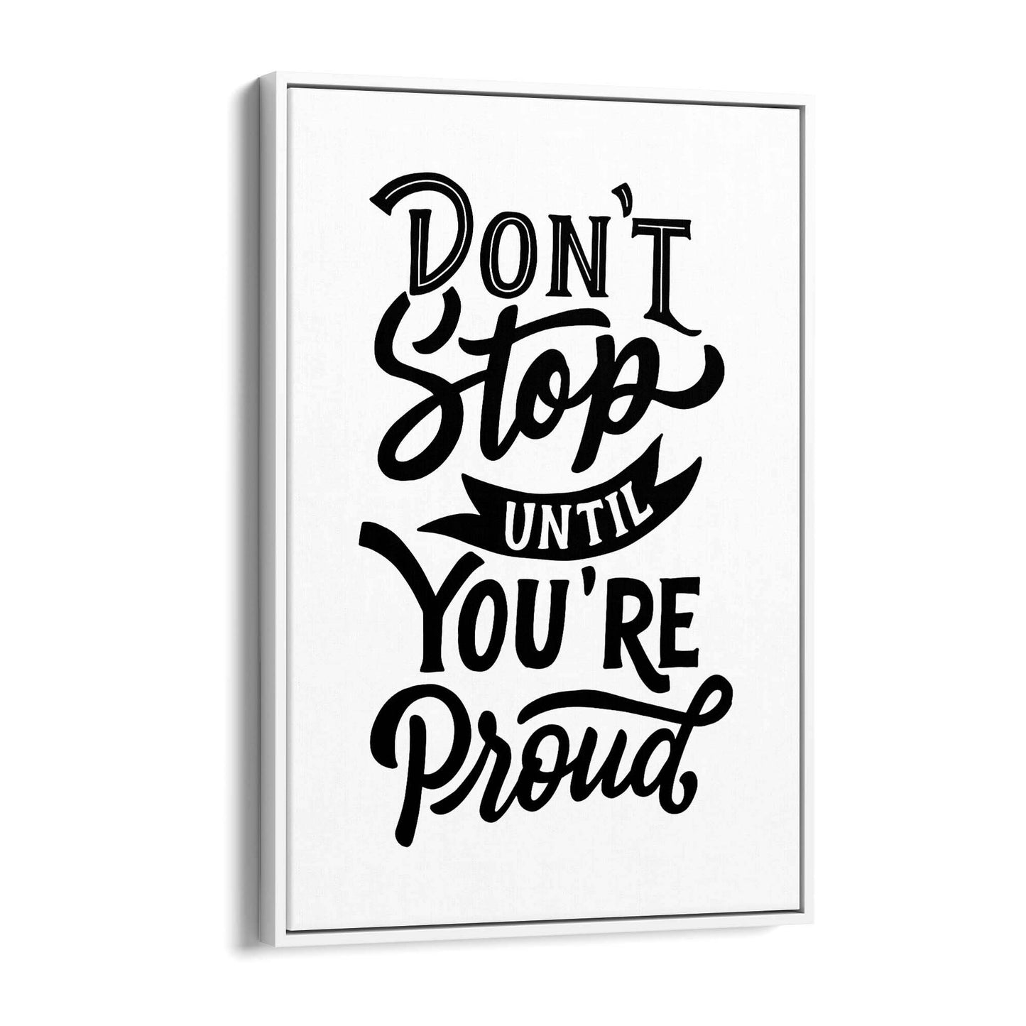 "Don't Stop Until You're Proud" Quote Wall Art - The Affordable Art Company