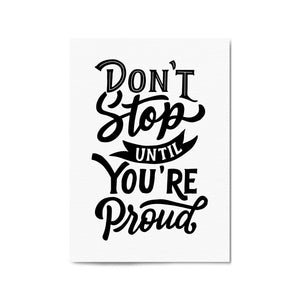 "Don't Stop Until You're Proud" Quote Wall Art - The Affordable Art Company