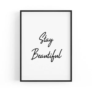 "Stay Beautiful" Fashion Quote Bedroom Wall Art - The Affordable Art Company