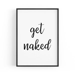 "Get Naked" Fashion Quote Bedroom Wall Art - The Affordable Art Company