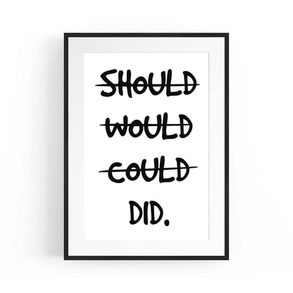 "Should, Would, Could - DID" Fitness Quote Wall Art - The Affordable Art Company