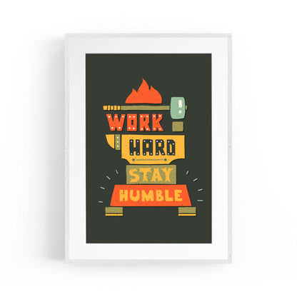"Work Hard Stay Humble" Office  Quote Wall Art - The Affordable Art Company
