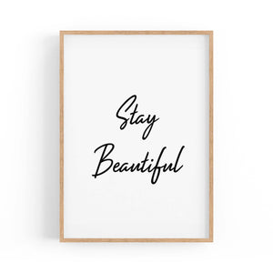 "Stay Beautiful" Fashion Quote Bedroom Wall Art - The Affordable Art Company