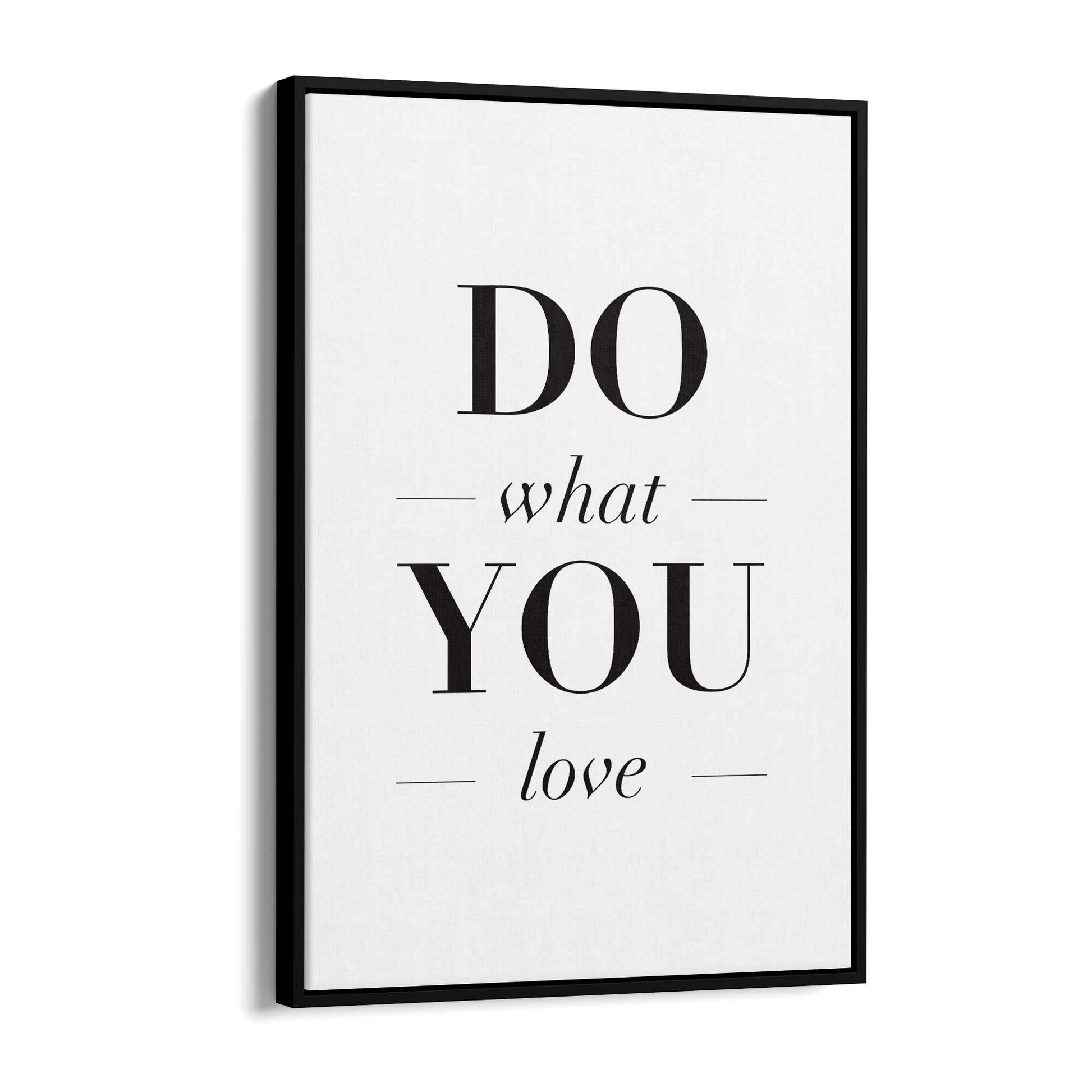 "Do What You Love" Motivational Quote Wall Art  #2 - The Affordable Art Company
