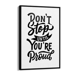 "Don't Stop Until You're Proud" Quote Wall Art - The Affordable Art Company