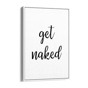 "Get Naked" Fashion Quote Bedroom Wall Art - The Affordable Art Company